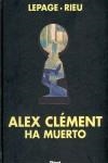 ALEX CLEMENT HA MUERTO | 9788484492283 | LEPAGE