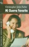 MI GUERRA FAVORITA | 9788489691780 | FARLEY, CHRISTOPHER JOHN