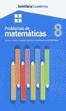 CUADERNOS PROBLEMAS DE MATEMATICAS 8 SUMA RESTA MULTIPLICACI | 9788429474619 | GARCIA BLANCO, JESUS