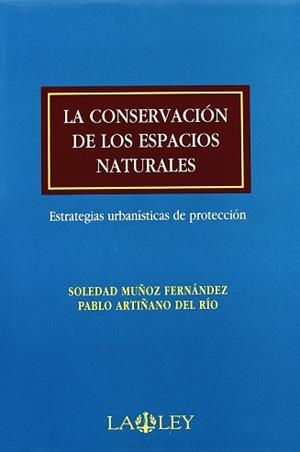 CONSERVACION DE LOS ESPACIOS NATURALES, LA | 9788497252546 | MUÑOZ FERNANDEZ, SOLEDAD