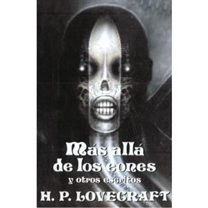MAS ALLA DE LOS EONES Y OTROS ESCRITOS | 9788441411104 | LOVECRAFT, H.P.