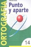 PUNTO Y APARTE 14 ORTOGRAFIA | 9788478872602 | BELTRAN BALAGUER, ÁNGELES ... [ET AL.]