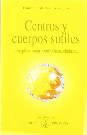 CENTROS Y CUERPOS SUTILES | 9788493170882 | AIVANHOV, OMRAAM MIKHAEL