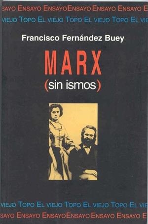 MARX SIN ISMOS | 9788492257393 | FERNANDEZ BUEY, FRANCISCO