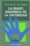 MANO IZQUIERDA DE LA OSCURIDAD, LA  (RUSTEGA) | 9788445073872 | LE GUIN, URSULA K.