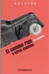 CAMINO ROJO Y OTROS CUENTOS, EL (RELATOS) | 9788497590167 | BASUALDO, ANA