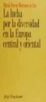 LUCHA POR LA DIVERSIDAD EN LA EUROPA CENTRAL Y ORIENTAL | 9788434428355 | MARTINEZ DE SAS, MARIA TERESA