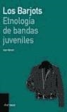 BARJOTS ETNOLOGIA DE BANDAS JUVENILES, LOS | 9788434442627 | MONOD, JEAN