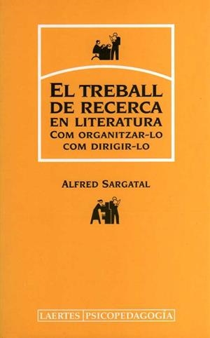 TREBALL DE RECERCA EN LITERATURA, EL | 9788475844893 | SARGATAL, ALFRED