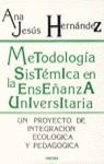 METODOLOGIA SISTEMATICA ENSEÑANZA UNIVERSITARIA | 9788427708709 | HERNANDEZ SANCHEZ, ANA JESUS