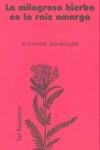 MILAGROSA HIERBA EN LA RAIZ AMARGA, LA | 9788487715952 | JASUKAITYTE, VIDMANTE