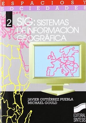 SYG SISTEMA DE INFORMACION GEOGRAFICA | 9788477382461 | GUTIERREZ, JAVIER