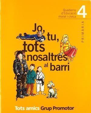 JO TU TOTS NOSALTRES QUADERN EDUCACIO MORAL 4 EP | 9788484354352 | VARIS