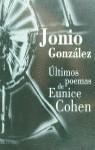 ULTIMOS POEMAS DE EUNICE COHEN | 9788401590290 | GONZALEZ, JONIO