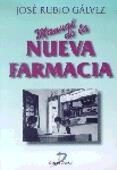 MANUAL DE LA NUEVA FARMACIA | 9788479783730 | RUBIO GALVEZ, JOSE