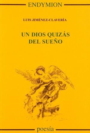 UN DIOS QUIZAS DEL SUEÑO | 9788477312963 | JIMENEZ CLAVERIA, LUIS