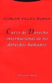 CURSO DE DERECHO INTERNACIONAL DE LOS DERECHOS HUMANOS | 9788481645583 | VILLAN DURAN, CARLOS