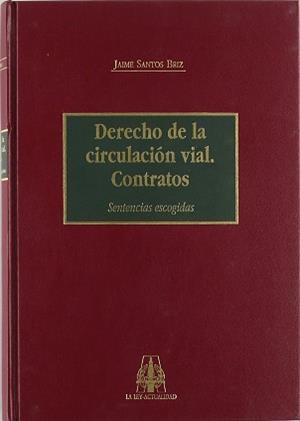 DERECHO DE LA CIRCULACION VIAL CONTRATOS | 9788476955673 | SANTOS BRIZ, JAIME