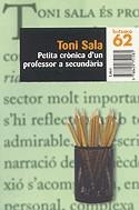 PETITA CRONICA D'UN PROFESSOR A SECUNDARIA (BUTXACA) | 9788429751581 | SALA, TONI