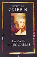 CASA DE LES OMBRES, LA | 9788429751055 | GRIFFIN, NICHOLAS