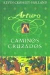 ARTURO CAMINOS CRUZADOS | 9788466607735 | CROSSLEY-HOLLAND, KEVIN