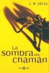 SOMBRA DEL CHAMAN, LA | 9788401329586 | ARIZA, L.M.