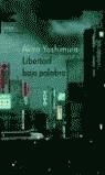 LIBERTAD BAJO PALABRA | 9788495908391 | YOSHIMURA, AKIRA