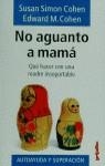 NO AGUANTO A MAMA | 9788425333019 | COHEN, SUSAN SIMON