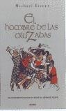 HOMBRE DE LAS CRUZADAS, EL | 9788425336973 | EISNER, MICHAEL