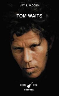 TOM WAITS (ROCK POP) | 9788437620039 | JACOBS, JAY S.