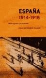 ESPAÑA 1914-1918 ENTRE LA GUERRA Y LA REVOLUCION | 9788484323815 | ROMERO SALVADO, FRANCISCO J.