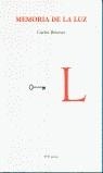 MEMORIA DE LA LUZ | 9788495007766 | BRIONES, CARLOS