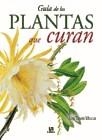 GUIA DE LAS PLANTAS QUE CURAN | 9788466205863 | MELGAR VALERO, LUIS C.