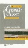 LE FRANÇAIS A GRANDE VITESSE CAHIER D'ACTIVITES | 9782011550842 | PRUVOT.BUTTNE, CLAUDE