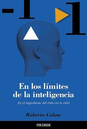 EN LOS LIMITES DE LA INTELIGENCIA | 9788436817089 | COLOM, ROBERTO
