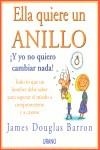 ELLA QUIERE UN ANILLO | 9788479534974 | BARRON, JAMES DIUGLAS