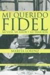 MI QUERIDO FIDEL | 9788434564404 | LORENZ. MARITA