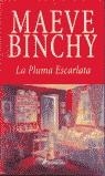 PLUMA ESCARLATA, LA (TELA) | 9788478887118 | BINCHY, MAEVE
