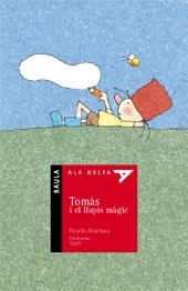 TOMAS I EL LLAPIS MAGIC (ALA DELTA) | 9788447910038 | ALCANTARA, RICARDO