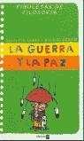 GUERRA Y LA PAZ, LA (PIRULETAS DE FILOSOFIA) | 9788434889781 | LABBE, BRIGITTE; PUECH, MICHAEL