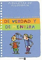 DE VERDAD Y DE MENTIRA (PIRULETAS DE FILOSOFIA) | 9788434889804 | LABBE, BRIGITTE; PUECH, MICHAEL
