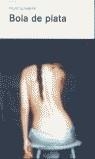 BOLA DE PLATA | 9788495881106 | ALTAMIRA, PILAR