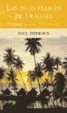 ISLAS FELICES DE OCEANIA, LAS (TELA) | 9788466606639 | THEROUX, PAUL