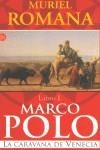 MARCO POLO VOL.1 LA CARAVANA DE VENECIA (BUTXACA) | 9788466308793 | ROMANA, MURIAL