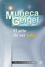 ARTE DE SER FELIZ, EL | 9788489897656 | GEIGEL, MUÑECA