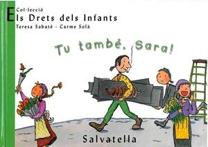 TU TAMBE SARA (ELS DRETS DELS INFANTS 6) | 9788484121800 | SABATE, TERESA; SOLA, CARME