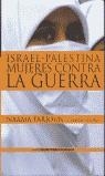 MUJERES CONTRA LA GUERRA ISRAEL-PALESTINA | 9788434564411 | FARJOUN, NAAMA (COMP.)