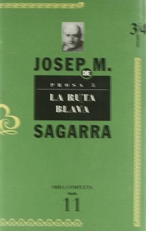 RUTA BLAVA, LA PROSA 5 OBRA COMPLETA VOL.11 | 9788475026596 | SAGARRA, JOSEP M.