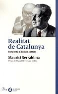 REALITAT DE CATALUNYA -RESPOSTA A JULIAN MARIAS- | 9788484374961 | SERRAHIMA, MAURICI