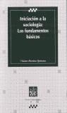 INICIACION A LA SOCIOLOGIA LOS FUNDAMENTOS BASICOS | 9788484426882 | MARTINEZ QUINTANA, VIOLANTE